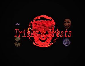 Tricks & Treats
