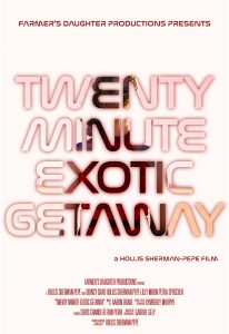 Twenty Minute Exotic Getaway