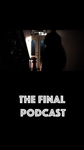 The Final Podcast