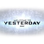 welcome to yesterday
